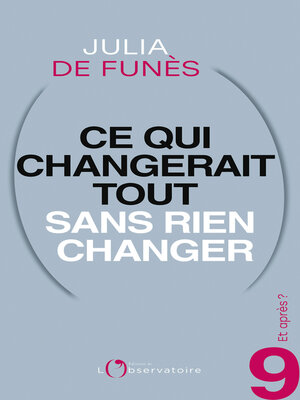 cover image of Et après ? #9 Ce qui changerait tout sans rien changer